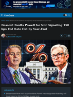 Bessent Faults Powell for Not Signaling 150 bps Fed Rate Cut by Year-End