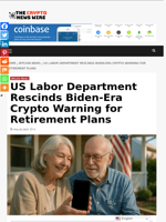 US Labor Department Rescinds Biden-Era Crypto Warning for Retirement Plans - The Crypto News Wire