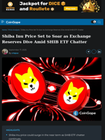 Shiba Inu Price Set to Soar as Exchange Reserves Dive Amid SHIB ETF Chatter