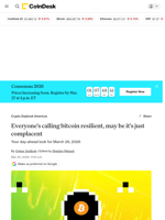 Everyone's calling bitcoin (BTC) pricing resilient, may be it's just complacent: Crypto Daybook Americas