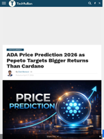ADA Price Prediction 2026 as Pepeto Targets Bigger Returns Than Cardano - TechBullion