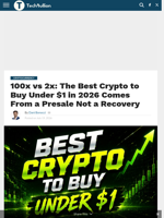100x vs 2x: The Best Crypto to Buy Under $1 in 2026 Comes From a Presale Not a Recovery - TechBullion