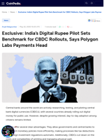Exclusive: India’s Digital Rupee Pilot Sets Benchmark for CBDC Rollouts, Says Polygon Labs Payments Head