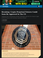 Breaking: Crypto Perpetual Futures Could Soon Be Approved In The US