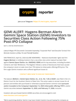 GEMI ALERT: Hagens Berman Alerts Gemini Space Station (GEMI) Investors to Securities Class Action Following 75% Post-IPO Collapse