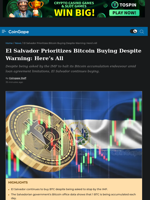 El Salvador Prioritizes Bitcoin Buying Despite Warning: Here's All