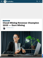 Cloud Mining Revenue Champion 2025 — Earn Mining - TechBullion