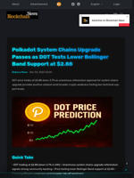 Polkadot System Chains Upgrade Passes as DOT Tests Lower Bollinger Band Support at $2.88 - Blockchain.News