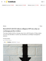 RaveDAO's RAVE token collapses 90% in a day as exchange probes widen 