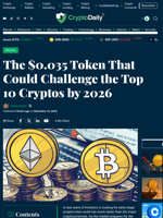 The $0.035 Token That Could Challenge the Top 10 Cryptos by 2026 - Crypto Daily