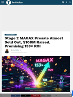 Stage 2 MAGAX Presale Almost Sold Out, $108M Raised, Promising 153× ROI