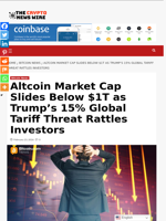 Altcoin Market Cap Slides Below $1T as Trump’s 15% Global Tariff Threat Rattles Investors - The Crypto News Wire