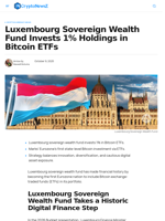 Luxembourg Sovereign Wealth Fund invests 1% holdings in Bitcoin ETFs