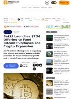 Bakkt Launches $75M Offering to Fund Bitcoin Purchases and Crypto Expansion – Featured Bitcoin News