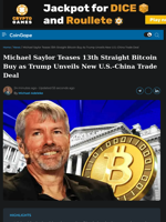 Michael Saylor Teases 13th Straight Bitcoin Buy as Trump Unveils New U.S.-China Trade Deal
