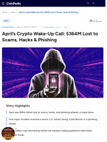 April’s Crypto Wake-Up Call: $364M Lost to Scams, Hacks & Phishing