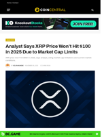 Analyst Says XRP Price Won’t Hit $100 in 2025 Due to Market Cap Limits