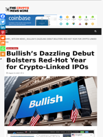 Bullish’s Dazzling Debut Bolsters Red-Hot Year for Crypto-Linked IPOs - The Crypto News Wire