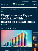 Clapp Launches Crypto Credit Line With 0% Interest on Unused Funds - Crypto Daily