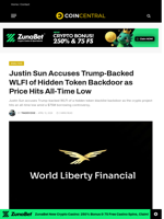 Justin Sun Accuses Trump-Backed WLFI of Hidden Token Backdoor as Price Hits All-Time Low - CoinCentral