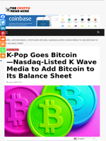 K-Pop Goes Bitcoin—Nasdaq-Listed K Wave Media to Add Bitcoin to Its Balance Sheet - The Crypto News Wire