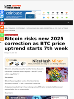 Bitcoin risks new 2025 correction as BTC price uptrend starts 7th week - The Crypto News Wire