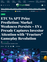 ETC Vs APT Price Prediction: Market Weakness Persists – EV2 Presale Captures Investor Attention with “Fracture” Gameplay Revolution - Crypto Daily