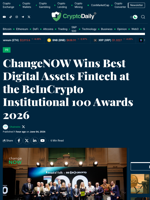 ChangeNOW Wins Best Digital Assets Fintech at the BeInCrypto Institutional 100 Awards 2026 - Crypto Daily
