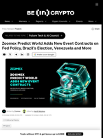 Zoomex Predict World Adds New Event Contracts on Fed Policy, Brazil’s Election, Venezuela and More