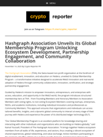 Hashgraph Association Unveils its Global Membership Program Unlocking Ecosystem Development, Partnership Engagement, and Community Collaboration