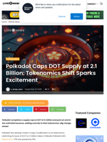 Polkadot Caps DOT Supply at 2.1 Billion: Tokenomics Shift Sparks Excitement | Live Bitcoin News