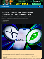 CME XRP Futures ETF Outperforms Ethereum On Launch; Is BTC Next?