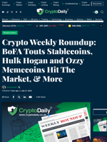 Crypto Weekly Roundup: BoFA Touts Stablecoins, Hulk Hogan and Ozzy Memecoins Hit The Market, & More - Crypto Daily