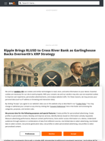 Ripple Brings RLUSD to Cross River Bank as Garlinghouse Backs Evernorth’s XRP Strategy