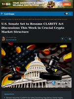 U.S. Senate Set to Resume CLARITY Act Discussions This Week in Crucial Crypto Market Structure