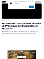 XRP Needs to Decouple From Bitcoin to End Volatility: Black Swan Capitalist - U.Today