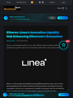 Etherex: Linea's Innovative Liquidity Hub Enhancing Ethereum's Ecosystem - Blockchain.News