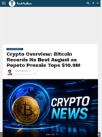 Crypto Overview: Bitcoin Records Its Best August as Pepeto Presale Tops $10.9M - TechBullion