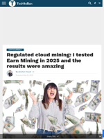 Regulated cloud mining: I tested Earn Mining in 2025 and the results were amazing - TechBullion