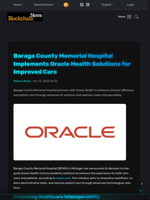 Baraga County Memorial Hospital Implements Oracle Health Solutions for Improved Care - Blockchain.News