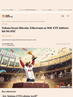 Solana beats Bitcoin, Ethereum as SOL ETF inflows hit $6.8M! - AMBCrypto