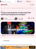 Trump Crypto Buybacks Just Burned $1.4M: WLFI Price Prediction