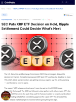 SEC Puts XRP ETF Decision on Hold, Ripple Settlement Could Decide What’s Next