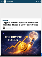 Crypto Market Update: Investors Monitor These 3 Low-Cost Coins - TechBullion