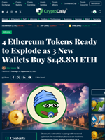4 Ethereum Tokens Ready to Explode as 3 New Wallets Buy $148.8M ETH - Crypto Daily