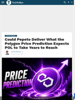 Could Pepeto Deliver What the Polygon Price Prediction Expects POL to Take Years to Reach - TechBullion