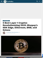 5 Best Layer 1 Cryptos Revolutionizing 2025: Blazpay’s SDK Edge, Ethereum, BNB, and Solana - TechBullion