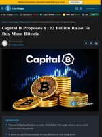 Capital B Proposes $122 Billion Raise To Buy More Bitcoin