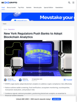 New York regulators push banks to adopt blockchain analytics, potentially impacting cryptocurrency price.