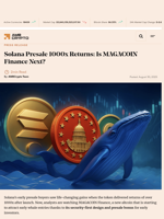 Solana Presale 1000x Returns: Is MAGACOIN Finance Next? - AMBCrypto